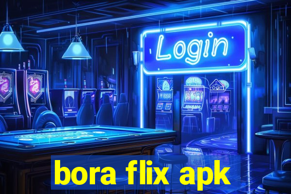 bora flix apk